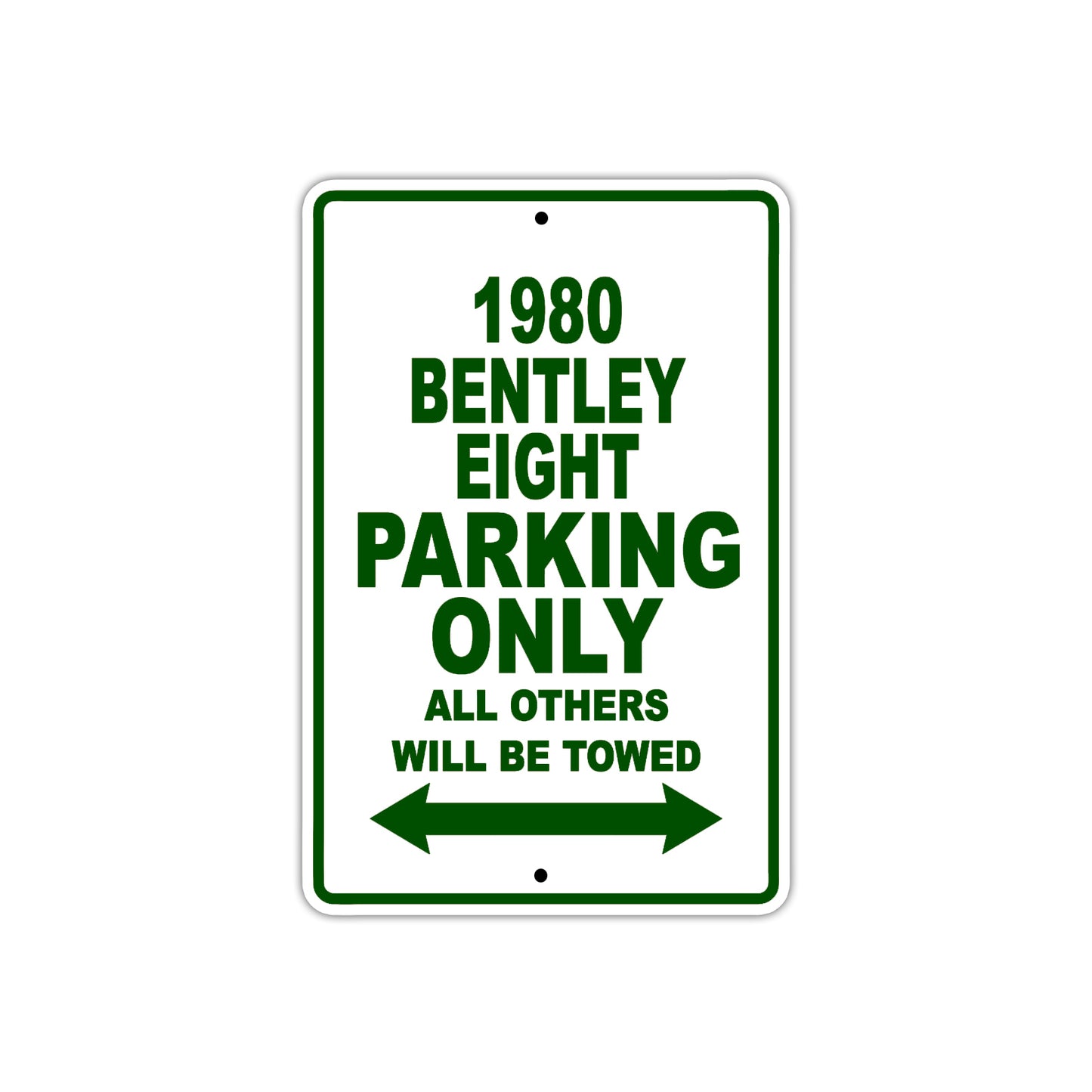 1980 Bentley Eight Car Parking Only All Others Will Be Towed Sign Plate
