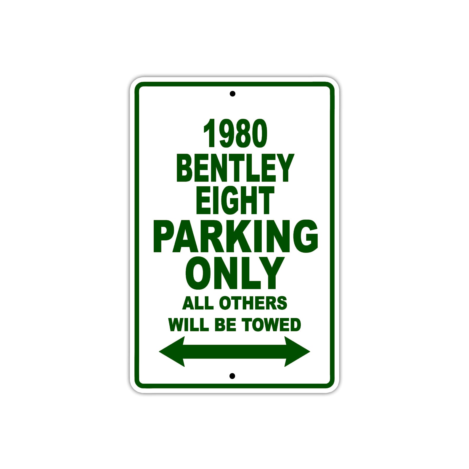 1980 Bentley Eight Car Parking Only All Others Will Be Towed Sign Plate
