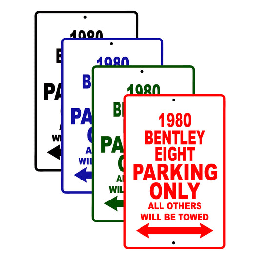 1980 Bentley Eight Car Parking Only All Others Will Be Towed Signs