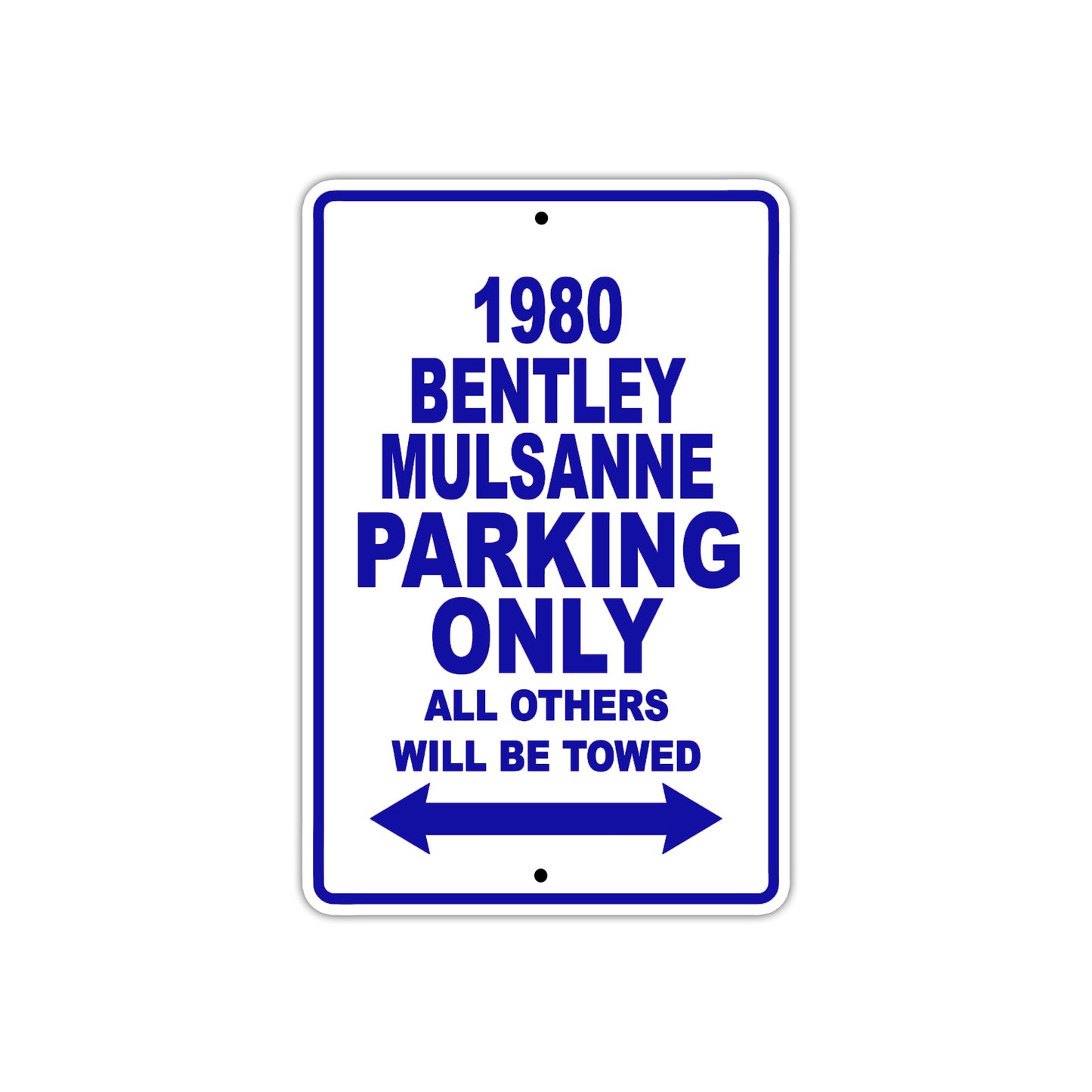 1980 Bentley Mulsanne Car Parking Only All Others Will Be Towed Metal Sign Plate