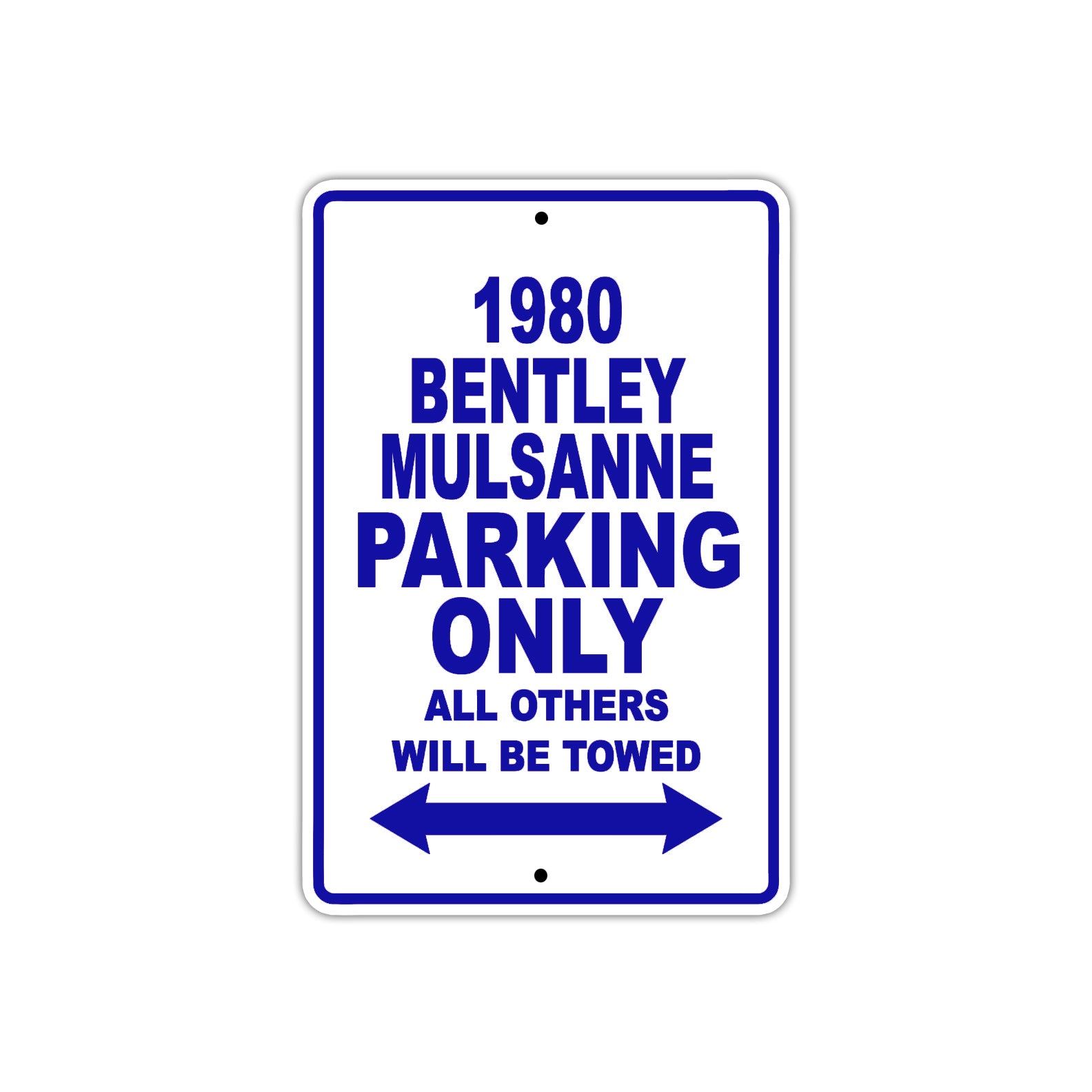1980 Bentley Mulsanne Car Parking Only All Others Will Be Towed Metal Sign Plate