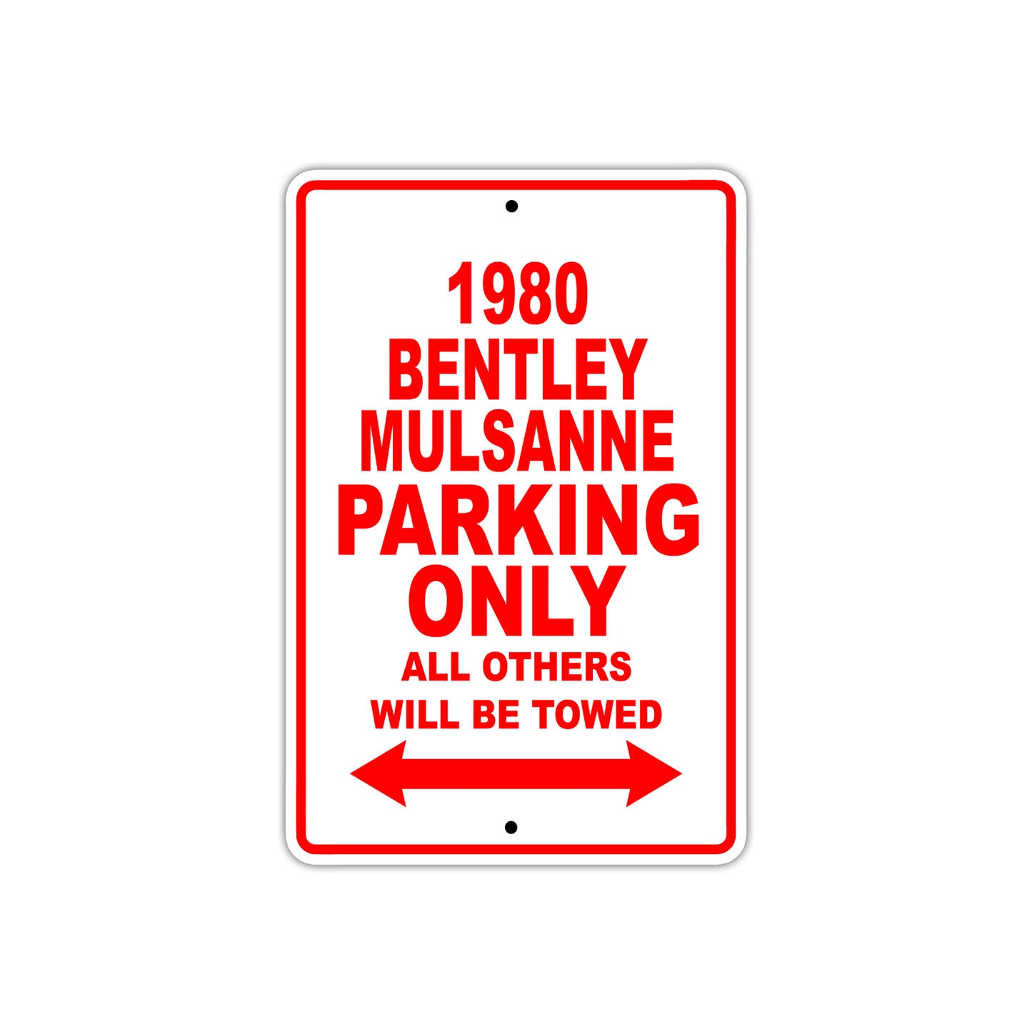 1980 Bentley Mulsanne Car Parking Only All Others Will Be Towed Sign