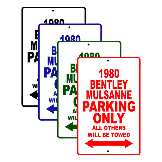 1980 Bentley Mulsanne Car Parking Only All Others Will Be Towed Signs