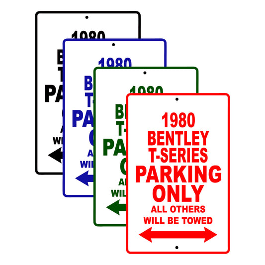 1980 Bentley T-Series Car Parking Only All Others Will Be Towed Signs