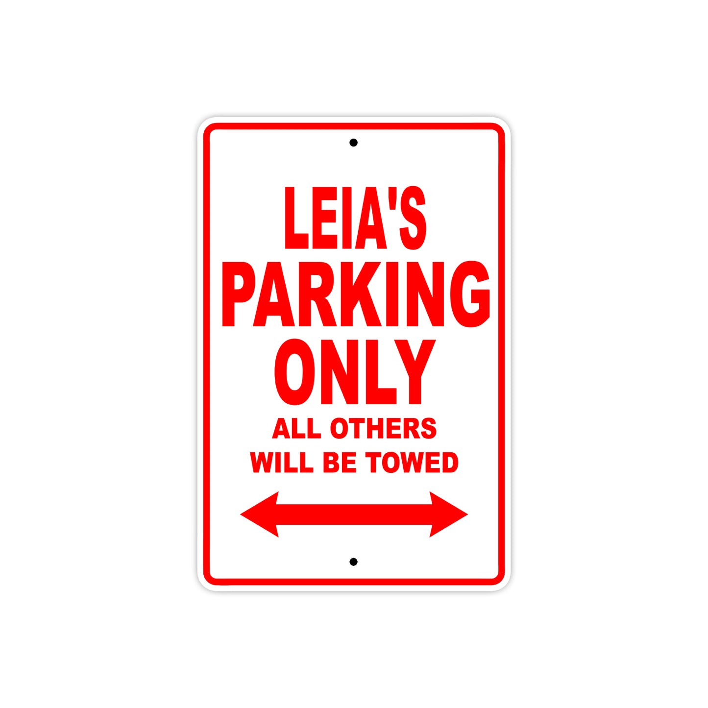 Leia's Name Parking Only All Others Will Be Towed Aluminum Metal Sign
