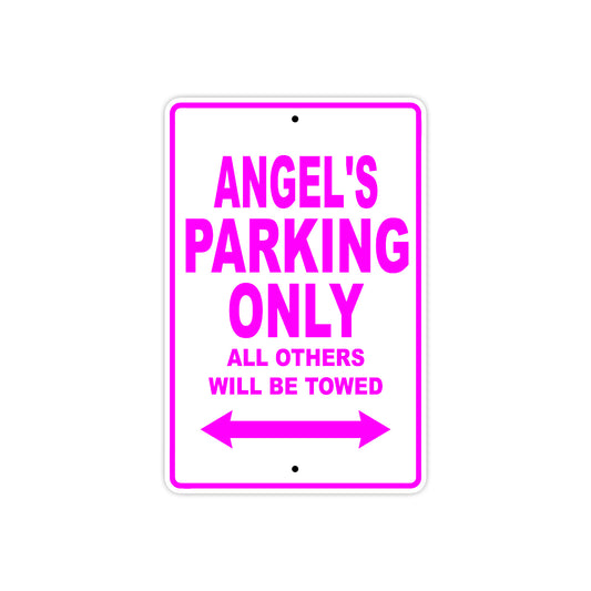 Angel's Name Parking Only All Others Will Be Towed Aluminum Metal Sign