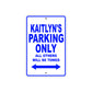 Kaitlyn's Name Parking Only All Others Will Be Towed Aluminum Metal Sign