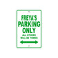 Freya's Name Parking Only All Others Will Be Towed Aluminum Metal Sign