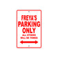 Freya's Name Parking Only All Others Will Be Towed Aluminum Metal Sign