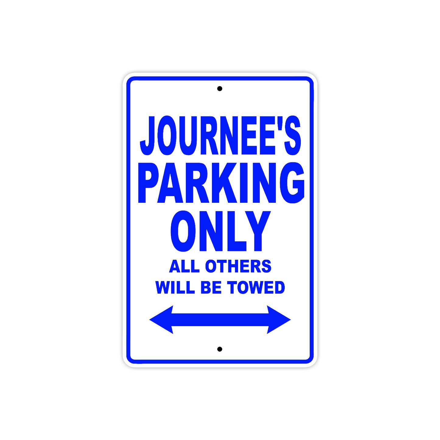 Journee's Name Parking Only All Others Will Be Towed Aluminum Metal Sign
