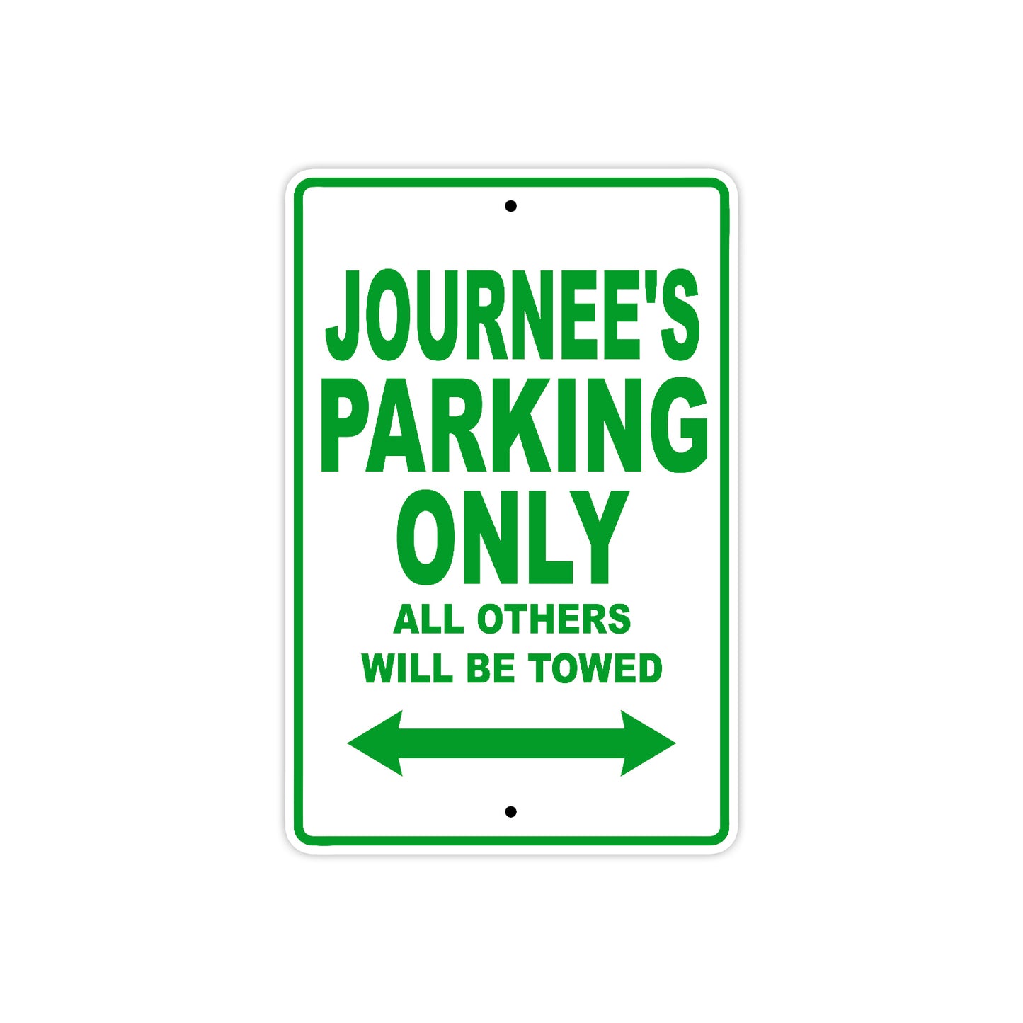 Journee's Name Parking Only All Others Will Be Towed Aluminum Metal Sign