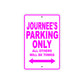 Journee's Name Parking Only All Others Will Be Towed Aluminum Metal Sign