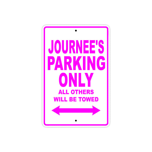 Journee's Name Parking Only All Others Will Be Towed Aluminum Metal Sign