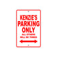 Kenzie's Name Parking Only All Others Will Be Towed Aluminum Metal Sign