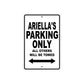 Ariella's Name Parking Only All Others Will Be Towed Aluminum Metal Sign