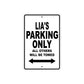 Lia's Name Parking Only All Others Will Be Towed Aluminum Metal Sign