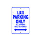 Lia's Name Parking Only All Others Will Be Towed Aluminum Metal Sign