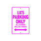 Lia's Name Parking Only All Others Will Be Towed Aluminum Metal Sign