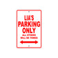 Lia's Name Parking Only All Others Will Be Towed Aluminum Metal Sign