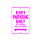 Elsie's Name Parking Only All Others Will Be Towed Aluminum Metal Sign