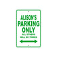 Alison's Name Parking Only All Others Will Be Towed Aluminum Metal Sign