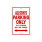 Alison's Name Parking Only All Others Will Be Towed Aluminum Metal Sign