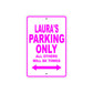 Laura's Name Parking Only All Others Will Be Towed Aluminum Metal Sign
