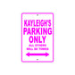 Kayleigh's Name Parking Only All Others Will Be Towed Aluminum Metal Sign