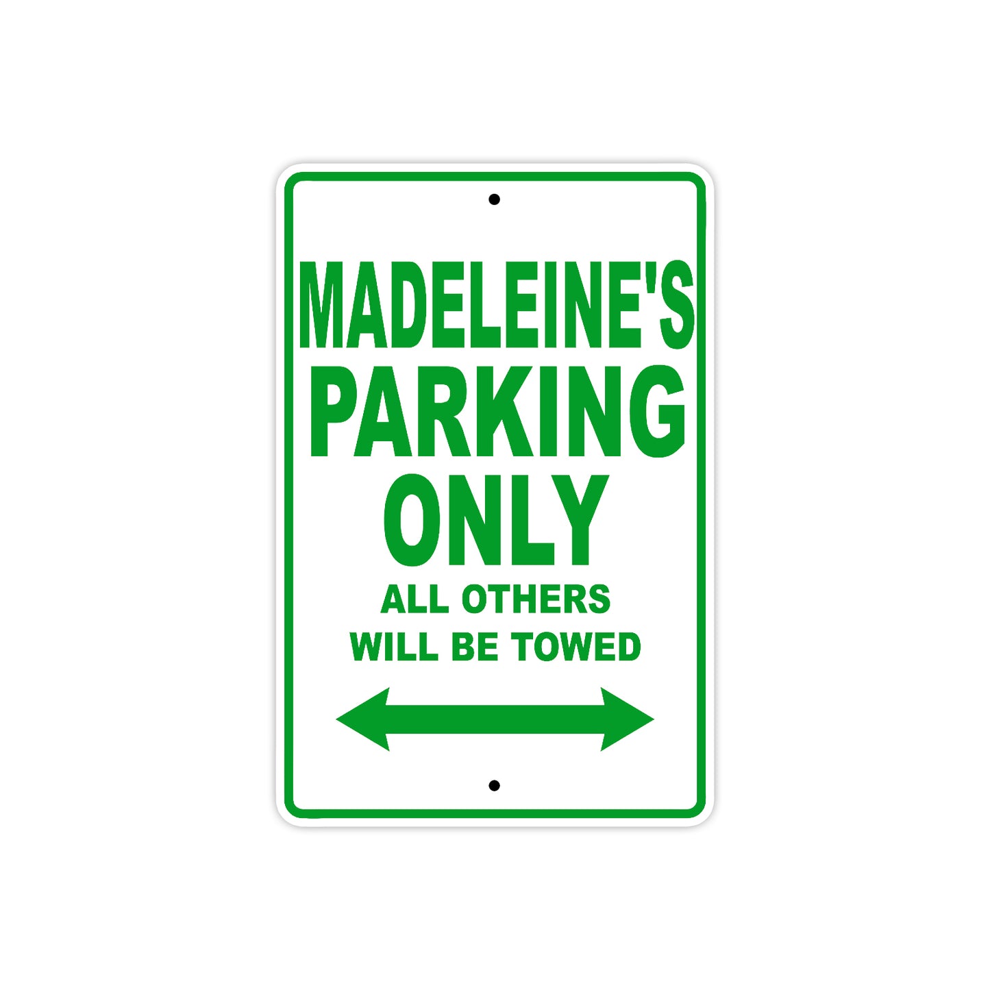 Madeleine's Name Parking Only All Others Will Be Towed Aluminum Metal Sign