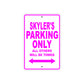 Skyler's Name Parking Only All Others Will Be Towed Aluminum Metal Sign