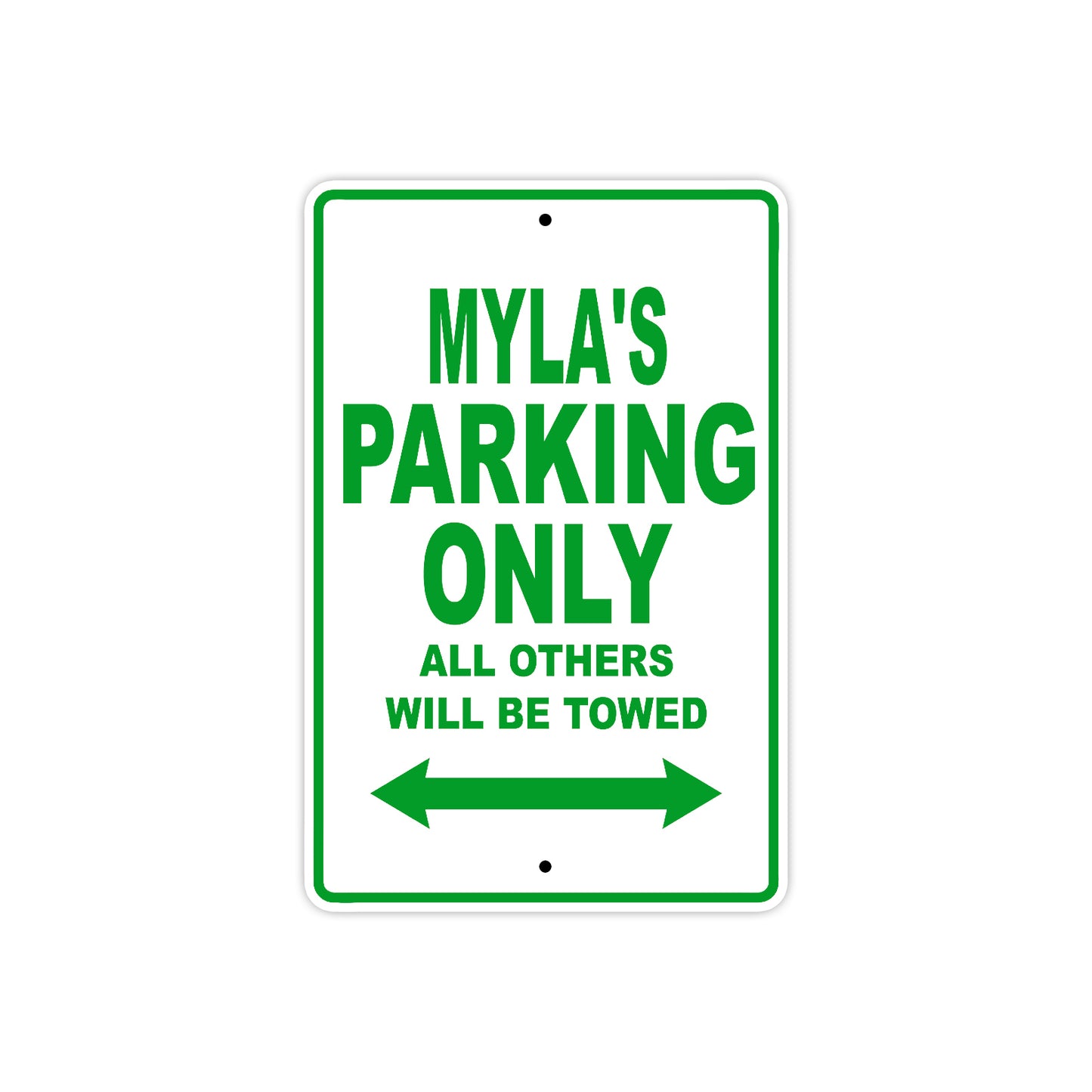 Myla's Name Parking Only All Others Will Be Towed Aluminum Metal Sign