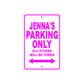 Jenna's Name Parking Only All Others Will Be Towed Aluminum Metal Sign