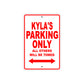 Kyla's Name Parking Only All Others Will Be Towed Aluminum Metal Sign