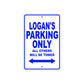 Logan's Name Parking Only All Others Will Be Towed Aluminum Metal Sign