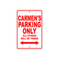Carmen's Name Parking Only All Others Will Be Towed Aluminum Metal Sign