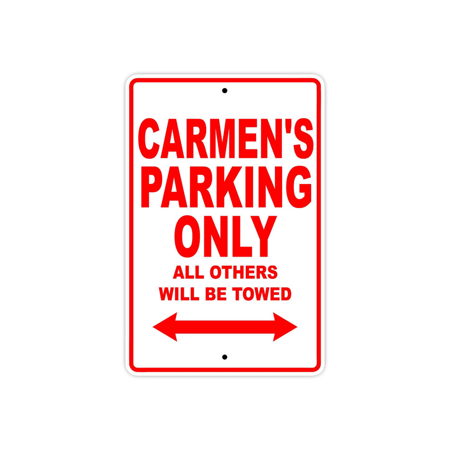Carmen's Name Parking Only All Others Will Be Towed Aluminum Metal Sign
