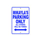 Mikayla's Name Parking Only All Others Will Be Towed Aluminum Metal Sign
