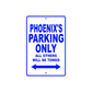 Phoenix's Name Parking Only All Others Will Be Towed Aluminum Metal Sign