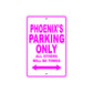 Phoenix's Name Parking Only All Others Will Be Towed Aluminum Metal Sign