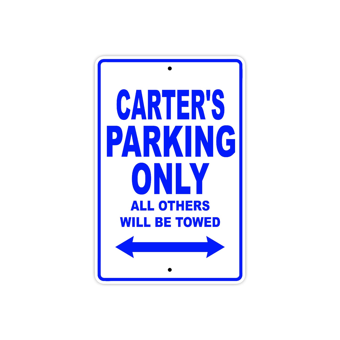 Carter's Name Parking Only All Others Will Be Towed Aluminum Metal Sign