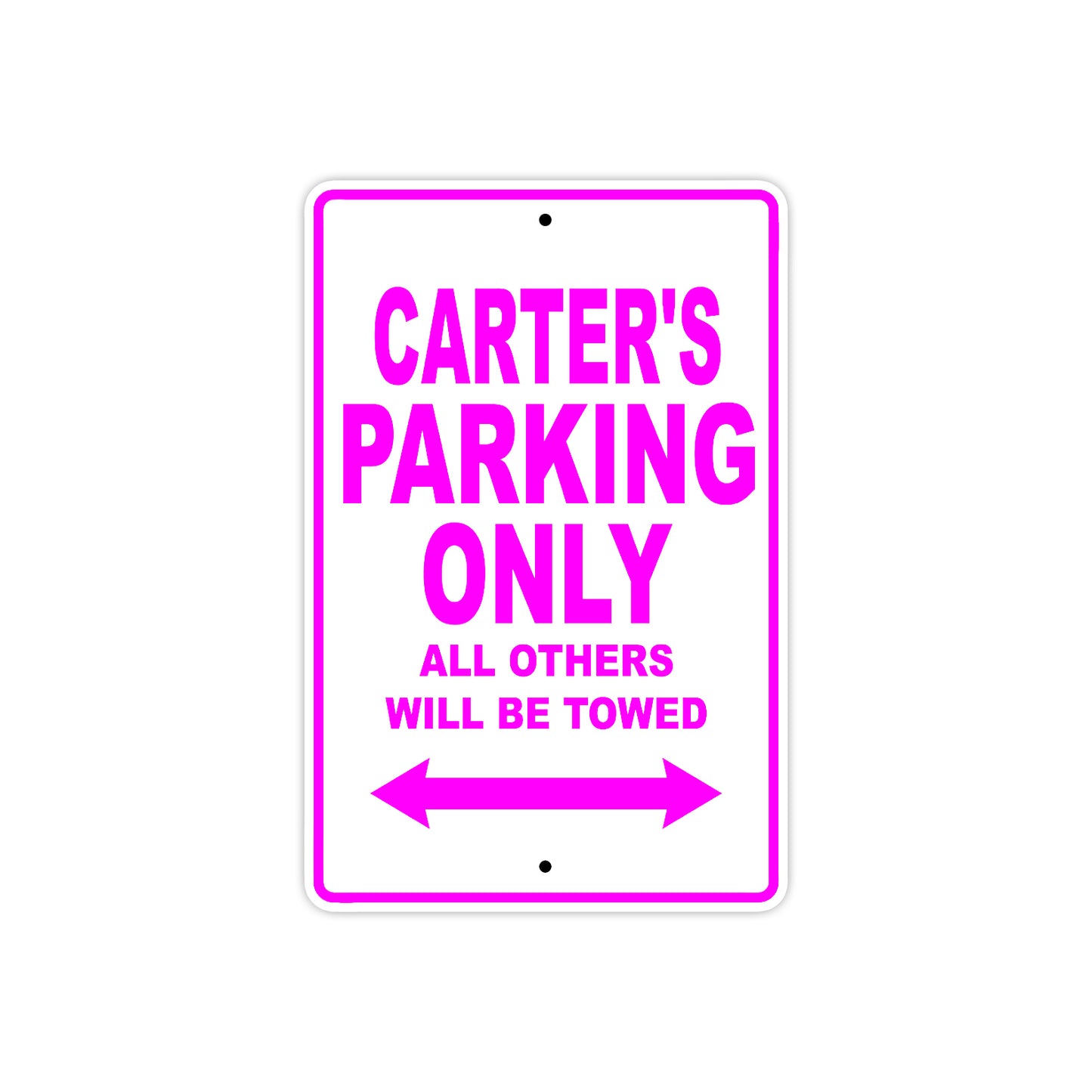 Carter's Name Parking Only All Others Will Be Towed Aluminum Metal Sign