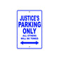 Justice's Name Parking Only All Others Will Be Towed Aluminum Metal Sign