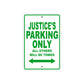 Justice's Name Parking Only All Others Will Be Towed Aluminum Metal Sign