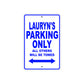 Lauryn's Name Parking Only All Others Will Be Towed Aluminum Metal Sign