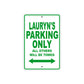 Lauryn's Name Parking Only All Others Will Be Towed Aluminum Metal Sign