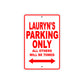Lauryn's Name Parking Only All Others Will Be Towed Aluminum Metal Sign