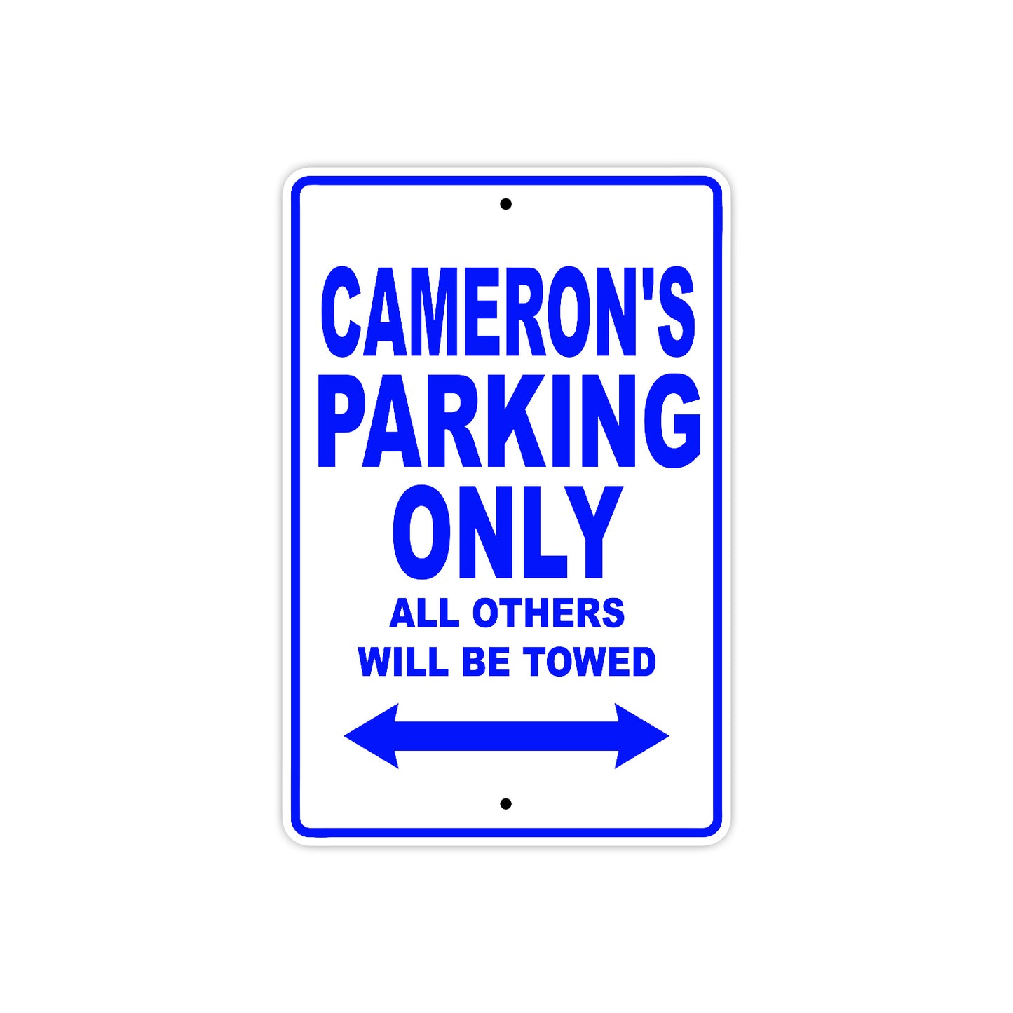Cameron's Name Parking Only All Others Will Be Towed Aluminum Metal Sign