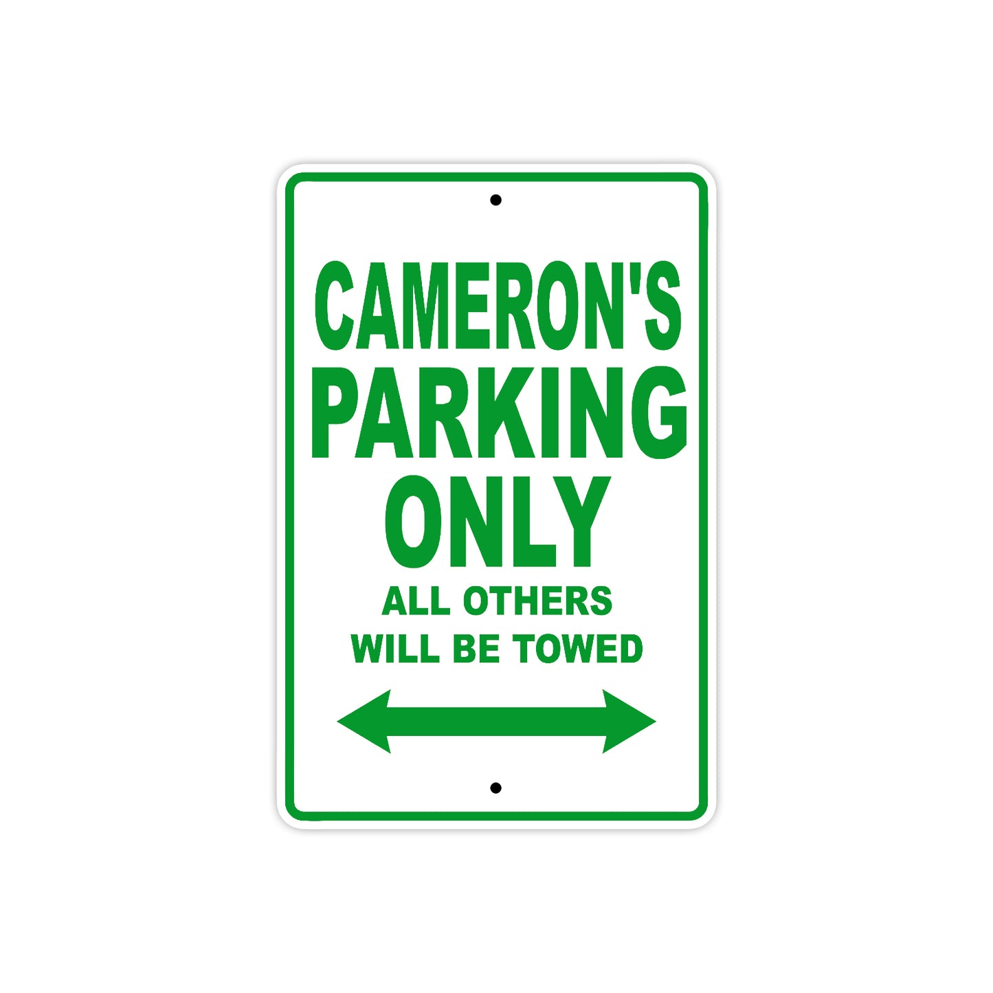 Cameron's Name Parking Only All Others Will Be Towed Aluminum Metal Sign
