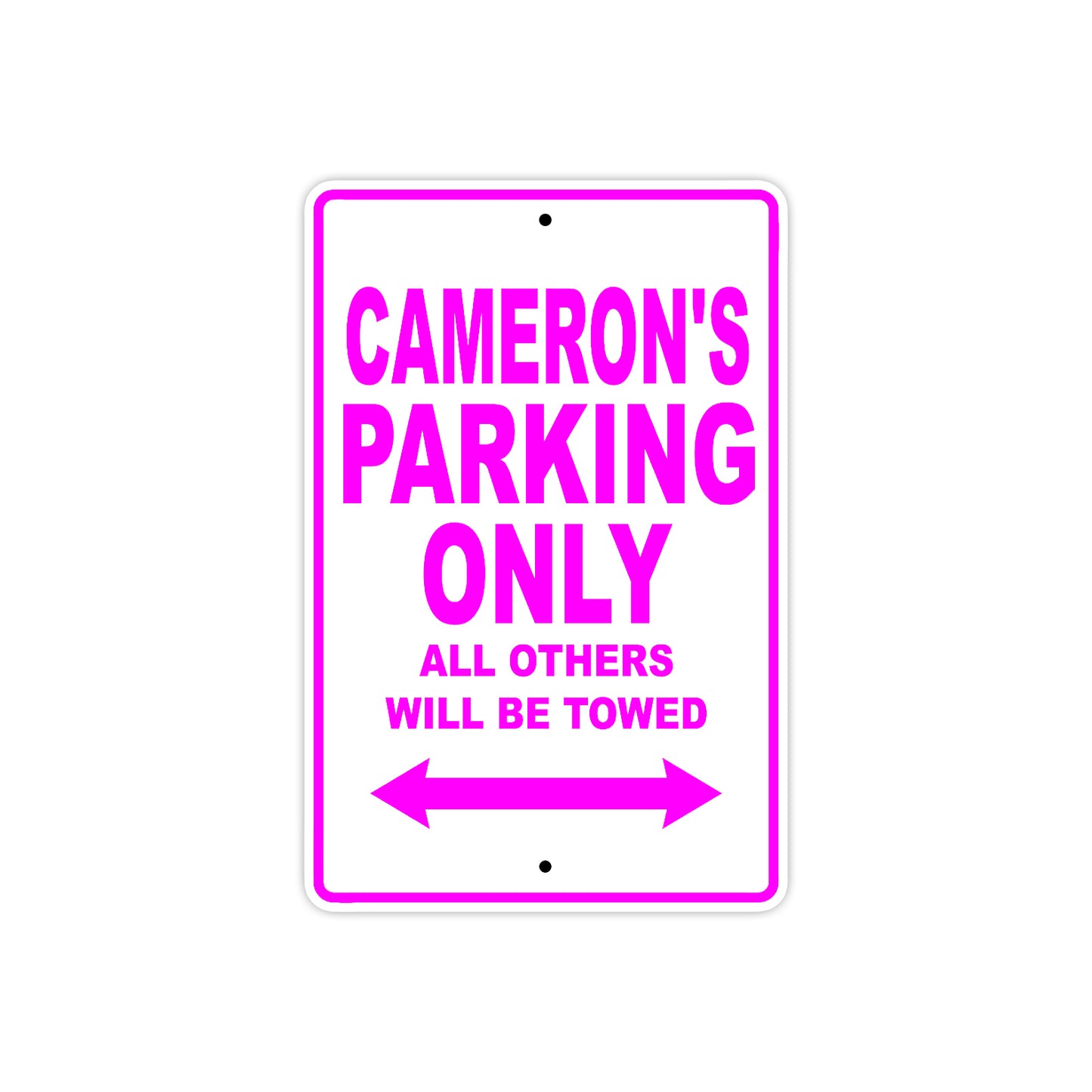Cameron's Name Parking Only All Others Will Be Towed Aluminum Metal Sign