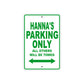 Hanna's Name Parking Only All Others Will Be Towed Aluminum Metal Sign